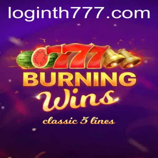 Exploring the Thrilling Experience of BurningWins with TH777