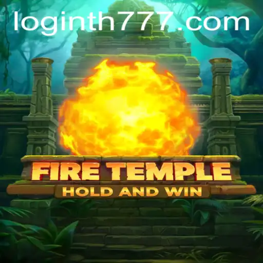 Exploring the Enchanting World of FireTemple: Discovering the Secrets Behind the Keyword TH777